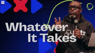 Whatever It Takes // Play by Play Series // Bishop Bryan J. Pierce, Sr.