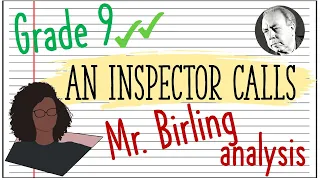 GCSE Grade 9 Analysis of Mr Birling in 'An Inspector Calls'