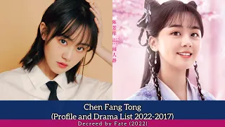 Chen Fang Tong 陈芳彤 (Profile and Drama List 2022-2017)