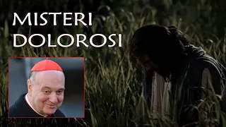 MISTERI DOLOROSI - (martedì e venerdì) - CARDINAL COMASTRI + video relativi ai misteri