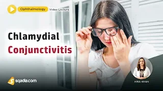 Chlamydial Conjunctivitis | Ophthalmology Lecture | Medical Student V-Learning