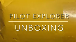 Pilot Explorer Unboxing