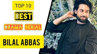 Top 10 Best Drama Serial for Bilal Abbas