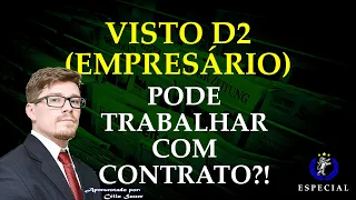 Quem tem o visto D2 pode trabalhar com contrato subordinado?