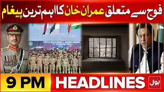 Imran Khan Important Message From Jail? | BOL News Headlines At 9 PM | Pak Army Updates | DG ISPR