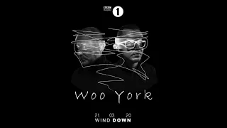 Woo York - Wind Down (BBC Radio 1)