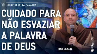 Cuidado para não esvaziar a Palavra de Deus | (Mc 7, 1-13) #660 - Meditação da Palavra