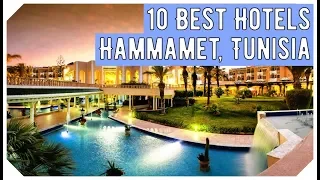 Top 10 Best Hotels in Hammamet, Tunisia