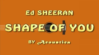 Ed Sheeran - Shape of You Acoustic Guitar Chords With Lyrics (Karaoke)