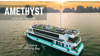 AMETHYST CRUISE - 7,5 hours on Halong Bay [New cruise]