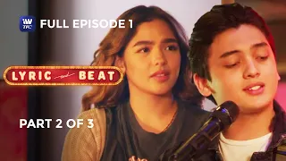 Lyric and Beat | Episode 1 | Part 2 of 3 | IWantTFC Originals Playback