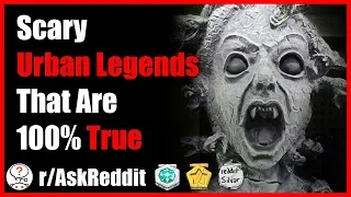 These creepy urban legends turned out to be true! (r/AskReddit - Reddit Scary Stories)