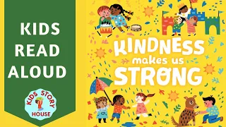 💖Kindness Makes Us Strong | Kids Read Aloud Books | Kindness Story Book - Preschool Learning Videos