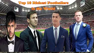 Top 10 Richest Football Players in the World 2021 || Top 10 Richest Footballers in the World