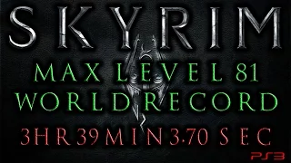 Skyrim MAX LEVEL WORLD RECORD SPEEDRUN