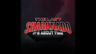 Sharknado 6: The Last Sharknado Review