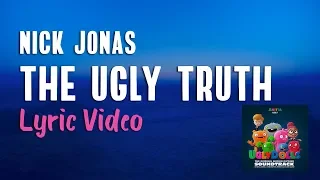 Nick Jonas "The Ugly Truth" (Lyrics) | UglyDolls Soundtrack