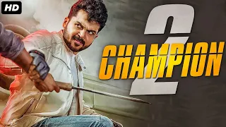 CHAMPION 2 - Full Hindi Dubbed Action Romantic Movie | Karthi, Sayyeshaa, Sathyaraj | South Movie