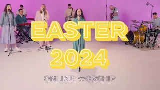 Easter Sunday Online Worship Service 2024