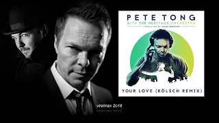 Pete Tong & The Heritage Orchestra feat. Jamie Principle - Your Love (Kölsch Remix)