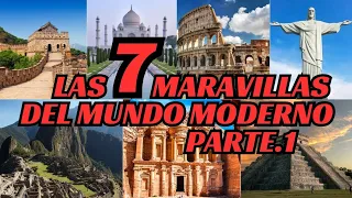 Las 7 maravillas del mundo moderno#Parte 1.