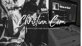 Christian R&B Playlist | Christian Study Music | Soul RnB Playlist 2024