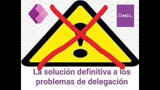 PowerApps. La solución definitiva a los problemas de delegación.