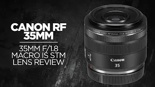 Canon RF 35mm f/1.8 IS STM Lens Review