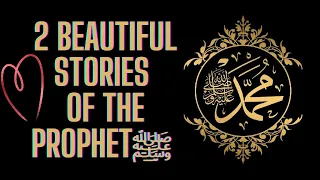 2 Beautiful Stories Of The Prophet Muhammad ﷺ | Islamic stories | (Emotional) | Omar Suleiman