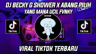 DJ BECKY G SHOWER X ABANG PILIH YANG MANA VIRAL TIKTOK 2023!!