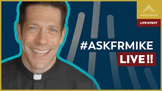 Ask Father Mike Live!