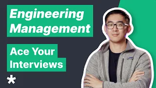 Ace Your Engineering Manager Interviews
