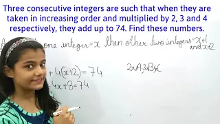 Three consecutive integers are such that when they multiplied by 2, 3 and 4, they add up to 74. Find