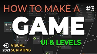 How to Make a Game with Visual Scripting (E03) - UI & LEVELS - Unity 2021 Tutorial (Bolt)