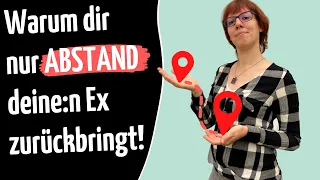 Warum dir NUR Abstand deine:n Ex zurück bringt