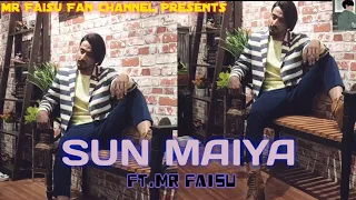 Sun Maiya | Faisal Shaikh » Aka Mr. Faisu | Instagram Reels Viral Song