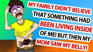 My Family Didn't Believe That Something Had Been Living Inside Of ME! But Then My Mom Saw My Belly!