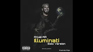 Anuel AA - Illuminati (Full Solo Version)