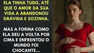 Ela Tinha Tudo, até que o Amor da sua Vida a Abandonou Grávida e Sozinha