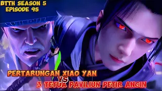 BTTH Season 5 Episode 95 Sub Indo - Xiao Yan Vs 3 Tetua Dou Zong Paviliun Petir Angin