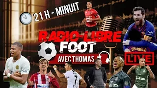 🔴🎙️RADIO LIBRE FOOT # 6 - VENEZ VOUS EXPRIMER EN DIRECT ! SPECIAL OVNIS ET EXPLOITS ! / 24-02-2019