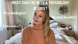 What can I do with a psychology degree?|  psychologist, mental health or something else?