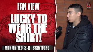 These Players Are Lucky To Wear The Shirt! | Man United 3-0 Brentford | Fan View