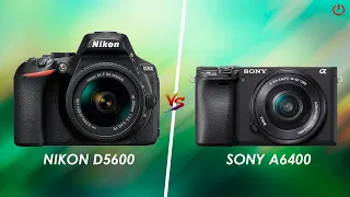 Nikon D5600 vs Sony A6400 | Full Comparison