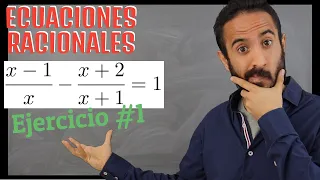 Ecuaciones racionales | Ejercicio #1 | Curso de ECUACIONES 🔥