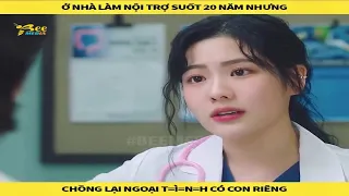 Vợ ở nhà làm nội trợ 20 năm, chồng ra ngoài ngoại tình có con riêng - Review phim