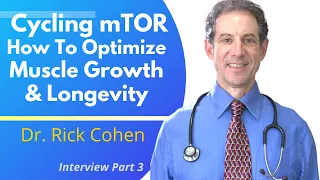 How To Optimize Muscle Growth & Longevity - Cycling mTOR  | Dr Richard Cohen Ep 3