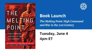 Book Launch Event | "The Melting Point : High Command and War in the 21st Century"