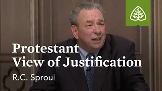 Protestant View of Justification: Luther and the Reformation with R.C. Sproul