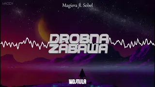 Magiera feat. Sobel - Drobna zabawa (WOJTULA REMIX)